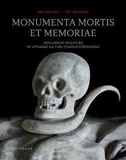 Kniha Monumenta mortis et memoriae - Jan Chlíbec,Jiří Roháček