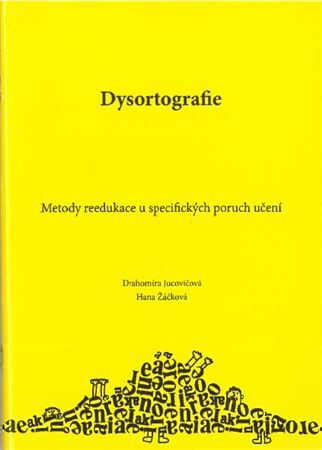 Dysortografie - Nakladatelstvi D + H,Drahomíra Jucovičová,Hana Žáčková