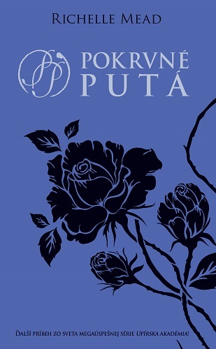 Pokrvné putá 1: Pokrvné putá - Richelle Mead,Gabriela Račková