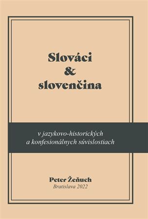 Kniha Slováci a slovenčina v jazykovo-historických a konfesionálnych súvislostiach - Peter Žeňuch