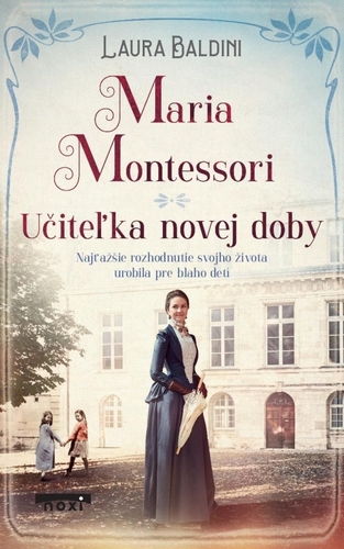 Kniha Maria Montessori - Učiteľka novej doby