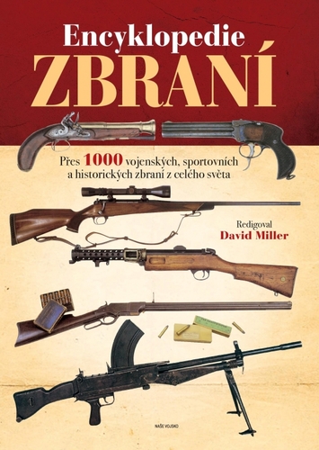 Encyklopedie zbraní, 2. vydání - David Miller,Petr Tůma