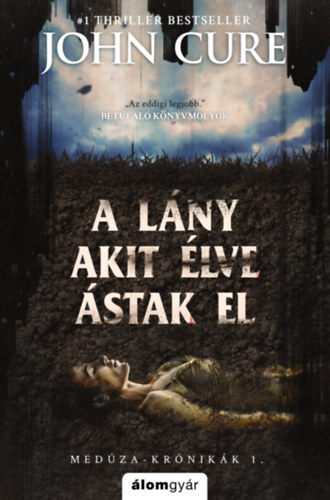 Kniha Medúza-krónikák 1: A lány, akit élve ástak el - John Cure