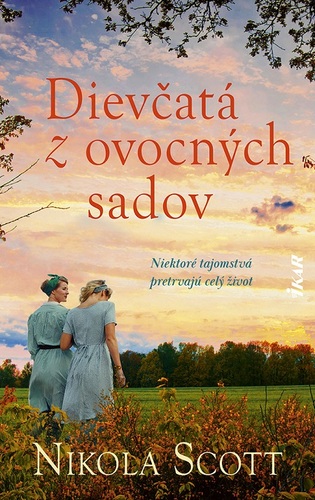 Dievčatá z ovocných sadov - Nikola Scott