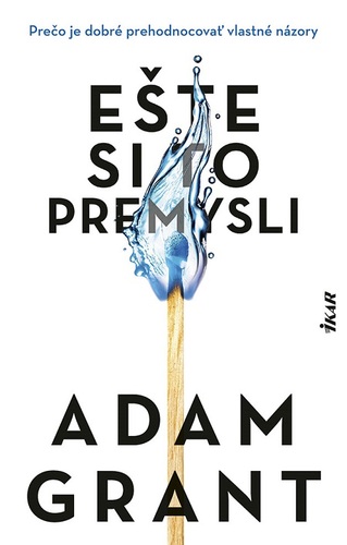 Kniha Ešte si to premysli - Adam Grant