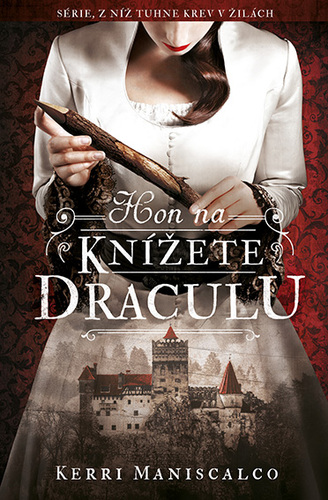Kniha Hon na knížete Draculu - Kerri Maniscalco