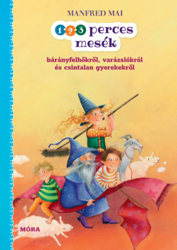 Kniha 1-2-3 perces mesék - bárányfelhőkről, varázslókról és csintalan gyerekekről - Manfred Mai