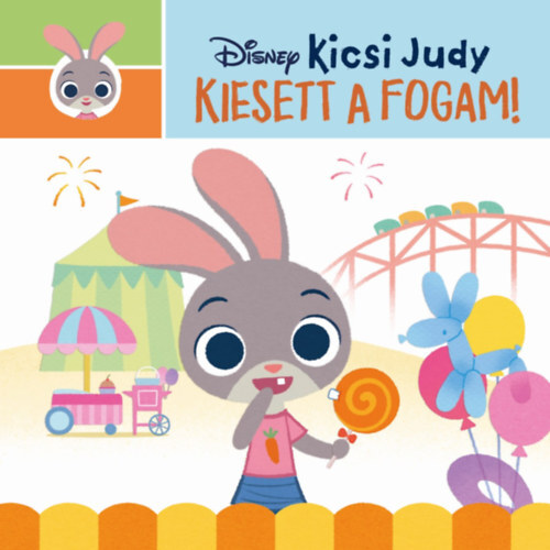 Disney - Kicsi Judy - Kiesett a fogam - Nancy Parent