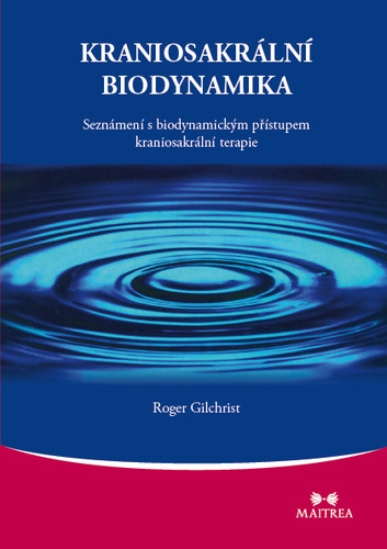 Kraniosakrální biodynamika - Roger Gilchrist