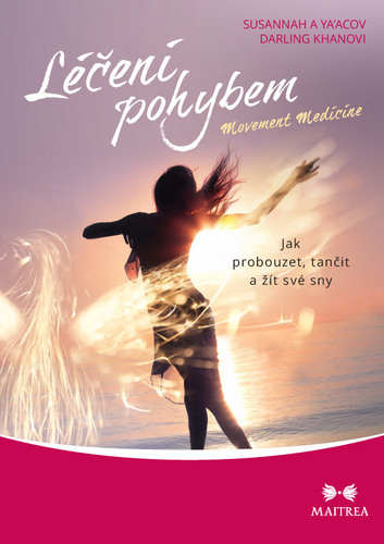Kniha Léčení pohybem - Ya’Acov Darling Khan,Susannah Darling Khan