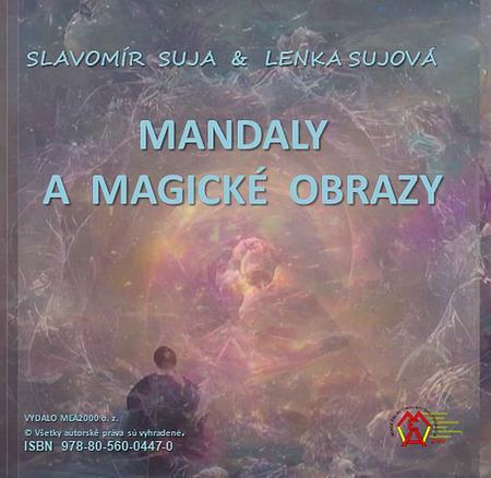 Kniha Mandaly a magické obrazy - Lenka Sujová,Slavomír Suja