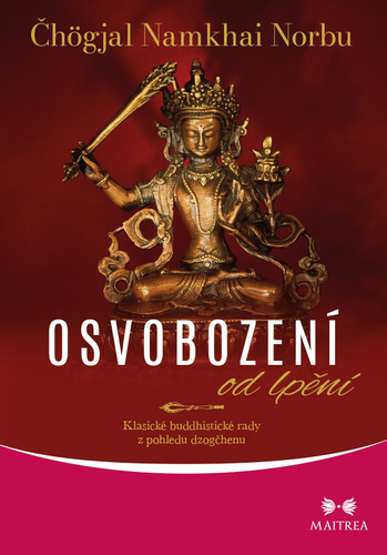 Osvobození od lpění - Klasické buddhistické rady z pohledu dzogčhenu kúpite na Panta Rhei