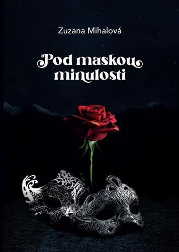Kniha Pod maskou minulosti - Zuzana Mihalová