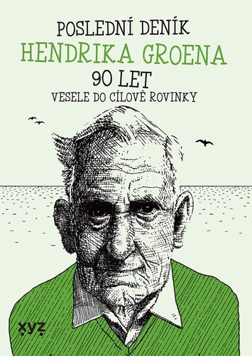 Kniha Poslední deník Hendrika Groena: Vesele do cílové rovinky - Hendrik Groen