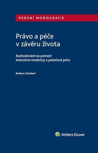 Právo a péče v závěru života - Barbora Steinlauf