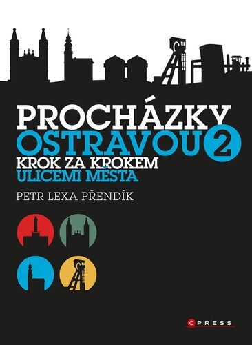 Procházky Ostravou 2 - Petr Lexa Přendík kúpite na Panta Rhei