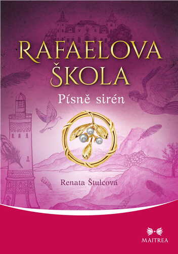Kniha Rafaelova škola: Písně sirén - Renata Štulcová