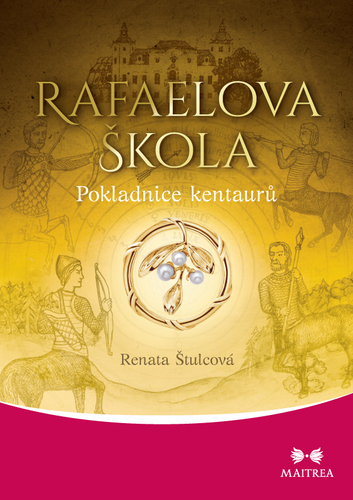 Rafaelova škola: Pokladnice kentaurů - Renata Štulcová