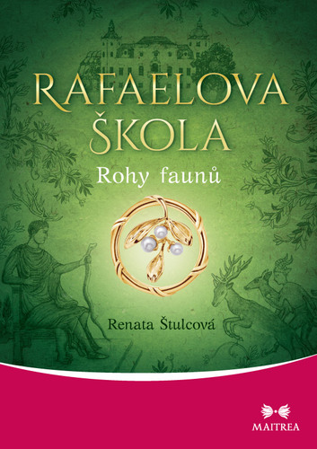 Kniha Rafaelova škola: Rohy faunů - Renata Štulcová