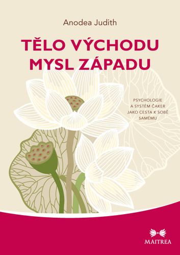 Kniha Tělo Východu, mysl Západu - Judith Anodea