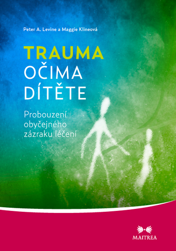 Kniha Trauma očima dítěte - Peter A. Levine