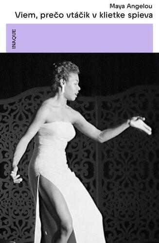 Kniha Viem, prečo vtáčik v klietke spieva - Maya Angelou