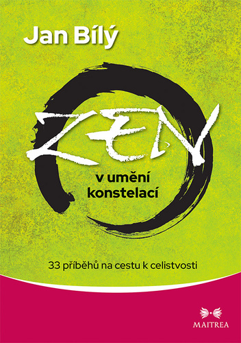 Kniha Zen v umění konstelací - Ján Bílý