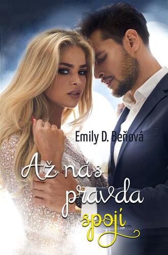 Kniha Až nás pravda spojí - Emily D. Beňová