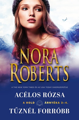 Kniha A hold árnyéka 3-4: Acélos rózsa/Tűznél forróbb - Nora Roberts