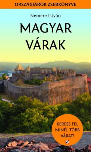 Kniha Magyar várak - Keress fel minél több várat! - István Nemere