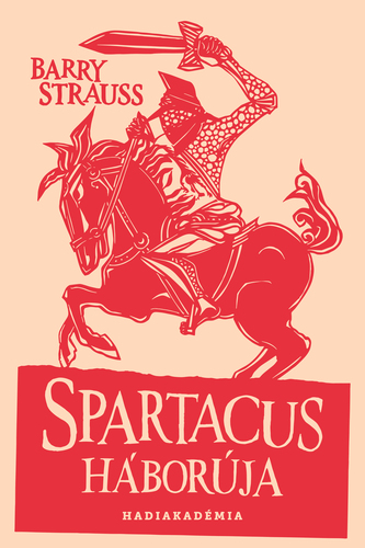 Kniha Spartacus háborúja - Barry Strauss