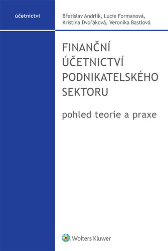 Kniha Finanční účetnictví podnikatelského sektoru, pohled teorie a praxe - Kolektív autorov