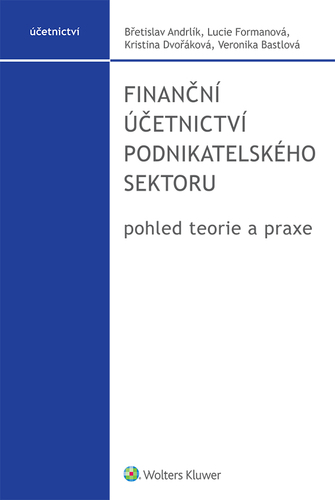 Finanční účetnictví podnikatelského sektoru, pohled teorie a praxe - Kolektív autorov