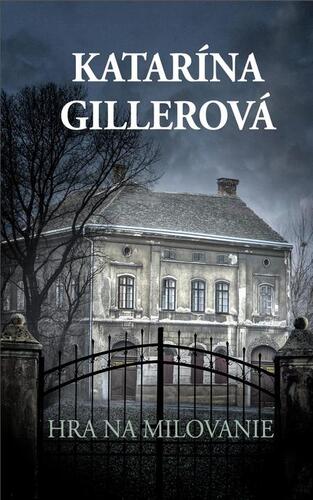 Kniha Hra na milovanie - Katarína Gillerová