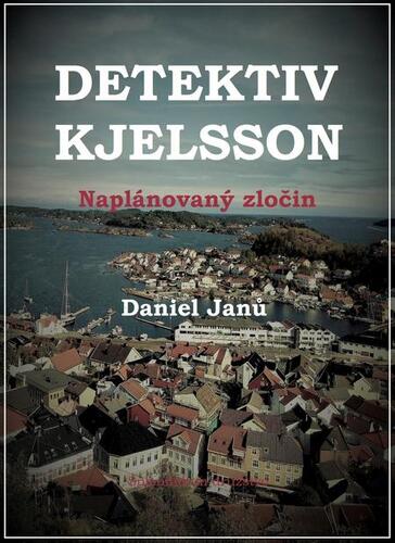 Kniha Naplánovaný zločin - Daniel Janů