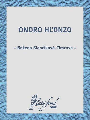 Kniha Ondro Hľonzo - Božena Slančíková-Timrava