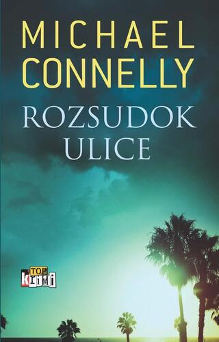 Kniha Rozsudok ulice - Michael Connelly