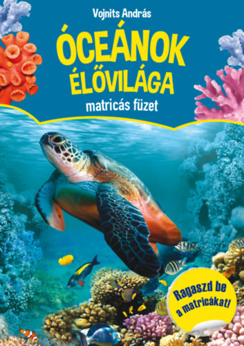 Kniha Óceánok élővilága matricás füzet - Ragaszd be a matricákat! - András Vojnits