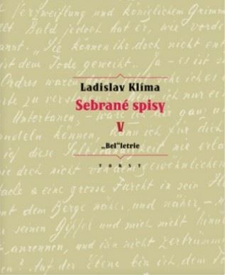 Sebrané spisy V. - „Bel“letrie - Ladislav Klíma