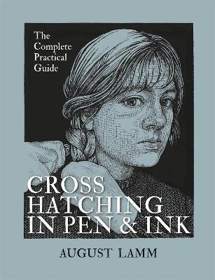 Crosshatching in Pen & Ink - August Lamm