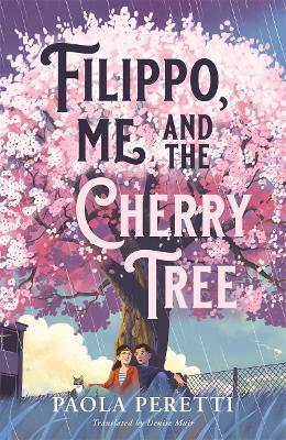 Filippo, Me and the Cherry Tree - Paola Peretti