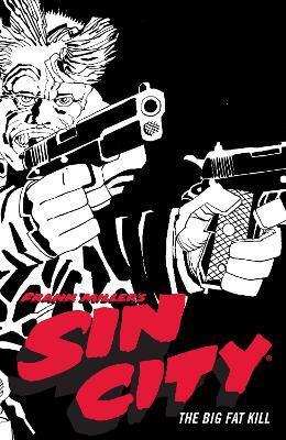 Frank Miller's Sin City Volume 3: The Big Fat Kill