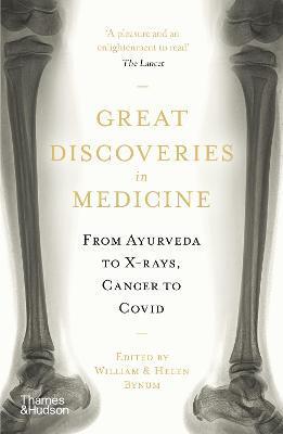 Great Discoveries in Medicine - William Bynum,Helen Bynum