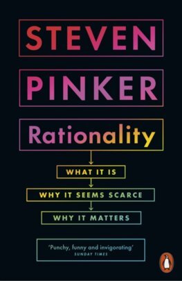 Kniha Rationality : What It Is, Why It Seems Scarce, Why It Matters