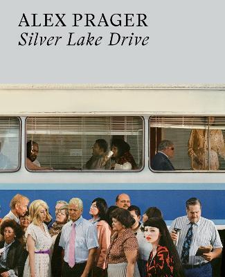 Kniha Alex Prager: Silver Lake Drive