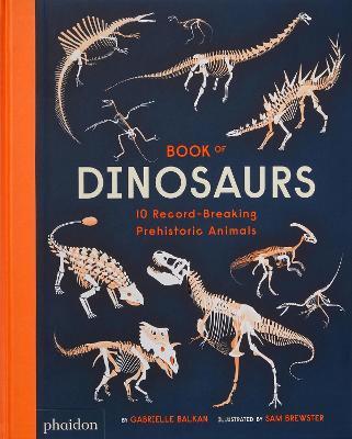 Book of Dinosaurs - Gabrielle Balkan,Sam Brewster