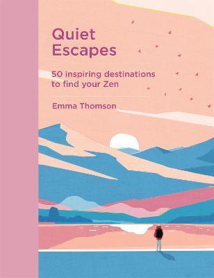Quiet Escapes - Emma Thompson