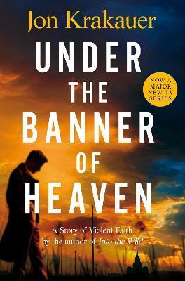 Kniha Under The Banner of Heaven : A Story of Violent Faith
