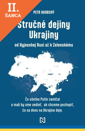 Lacná kniha Stručné dejiny Ukrajiny od Kyjevskej Rusi až k Zelenskému