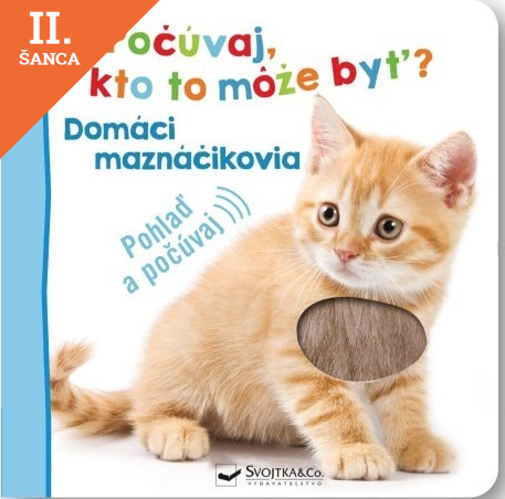 Lacná kniha Počúvaj, kto to môže byť? Domáci maznáčikovia